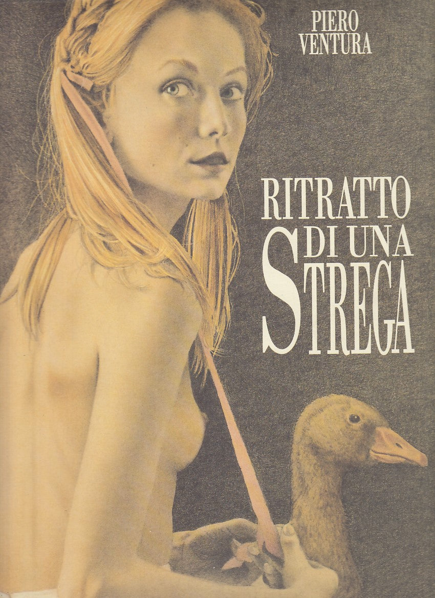 LN - RITRATTO DI UNA STREGA - PIERO VENTURA - MONDADORI --- 1991 - CS - YFS774