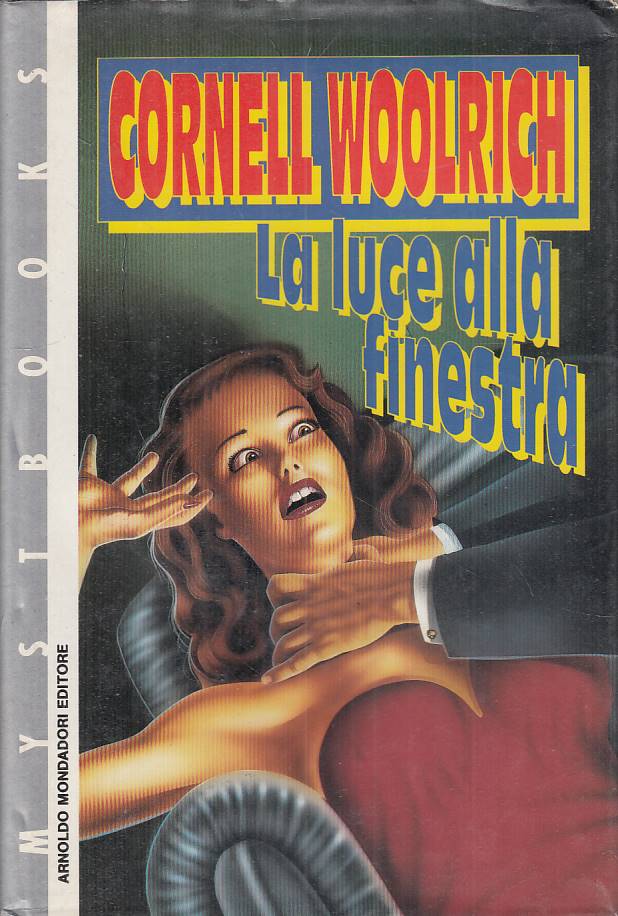 LG- LA LUCE ALLA FINESTRA - WOOLRICH - MONDADORI -- 1a ED. - 1992 - CS - YFS190