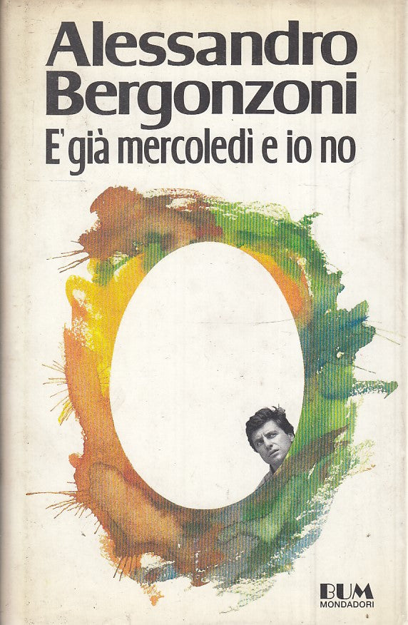 LN2- E' GIA' MERCOLEDI' - ALESSANDRO BERGONZONI - BUM MONDADORI - CS - JXS46