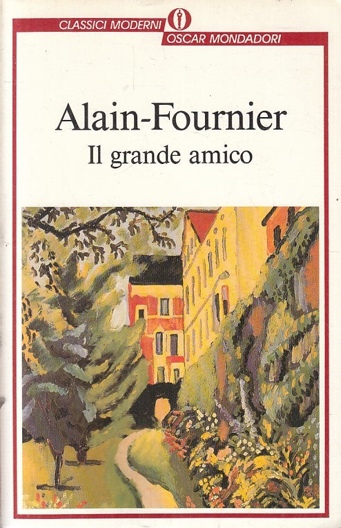 LN2- IL GRANDE AMICO - ALAIN FOURNIER - MONDADORI CLASSICI MODERNI - B - JXS213