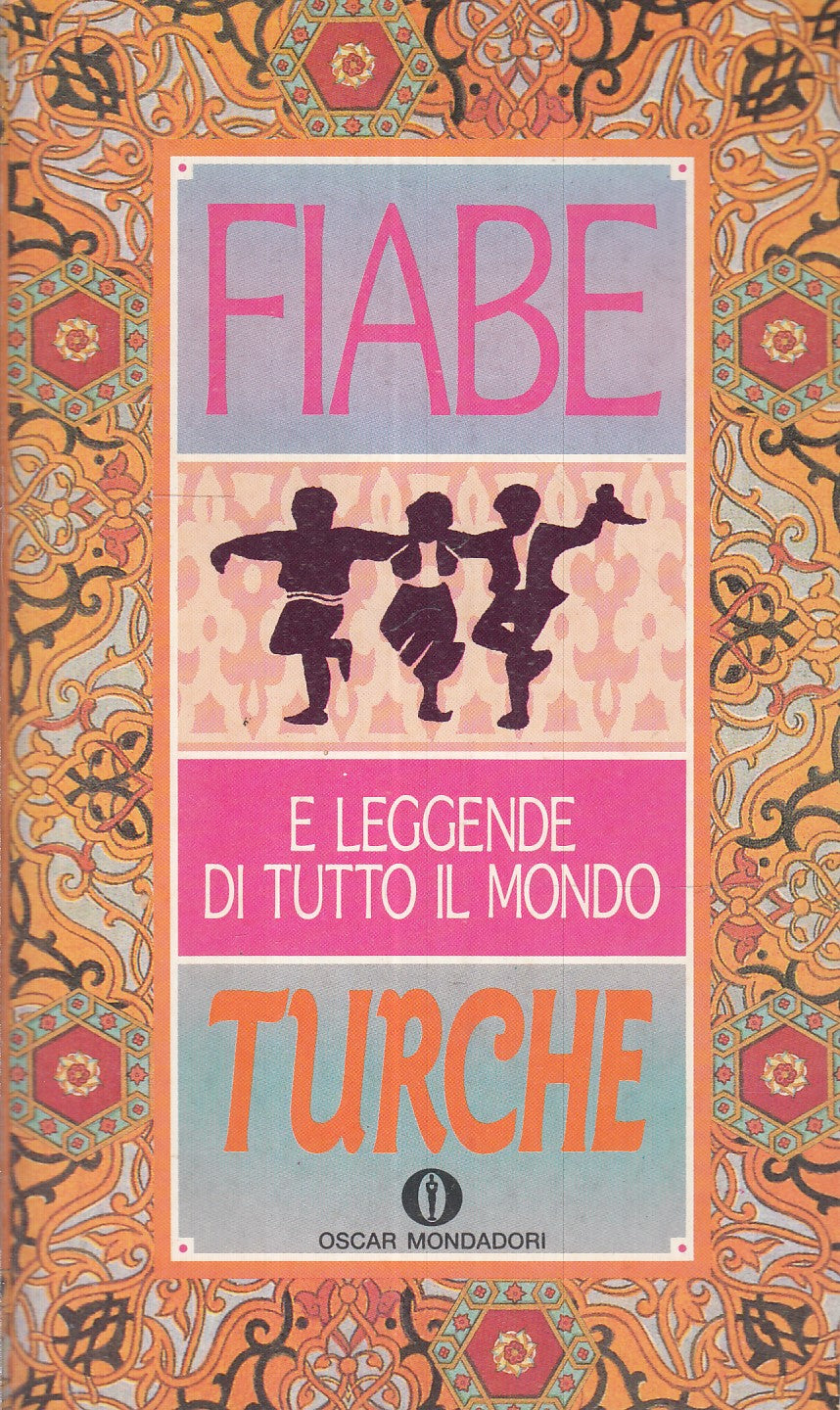 LN- FIABE E LEGGENDE DI TUTTO IL MONDO TURCHE - MONDADORI - OSCAR - 1992- B- XFS