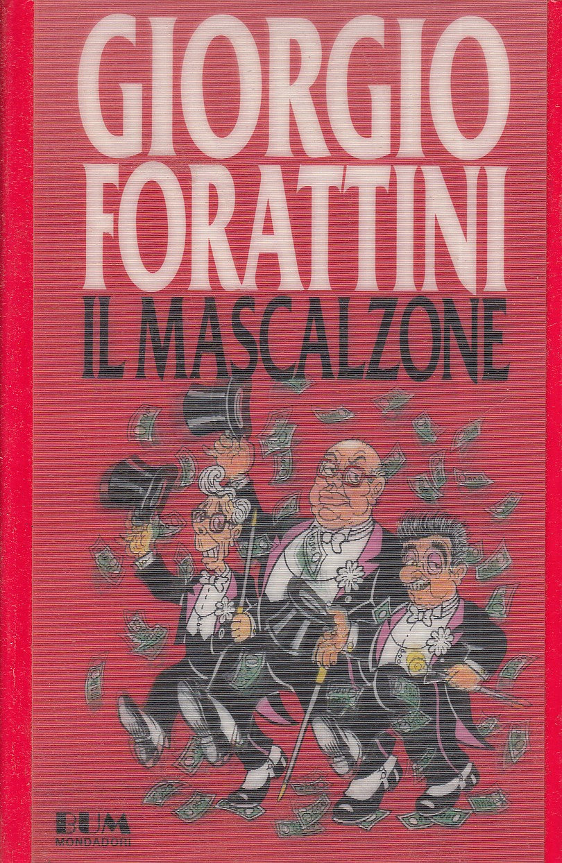 IL MASCALZONE - GIORGIO FORATTINI - MONDADORI BUM - CS- JXS75