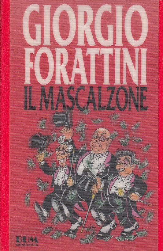 IL MASCALZONE - GIORGIO FORATTINI - MONDADORI BUM - CS- JXS75
