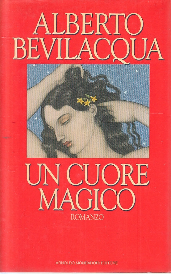 UN CUORE MAGICO - BEVILACQUA - MONDADORI - CS- JXS126