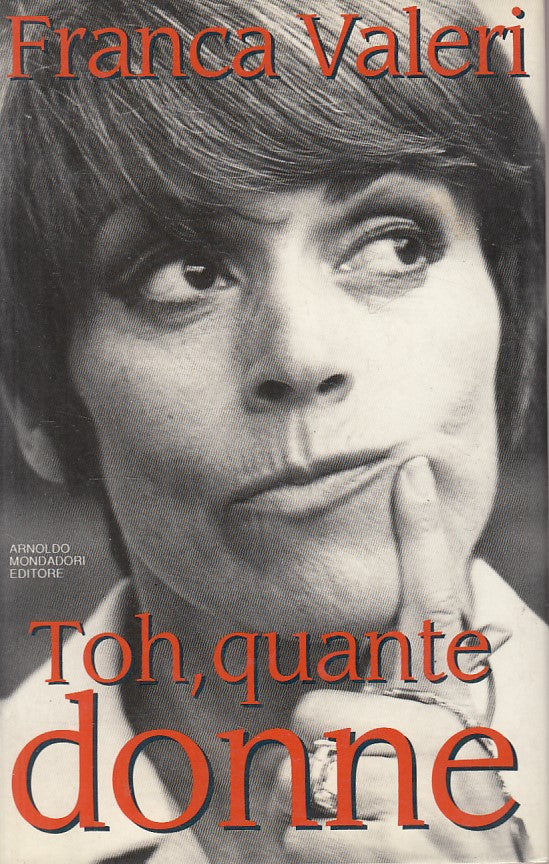 LN- TOH, QUANTE DONNE! - VALERI - MONDADORI -- 1a ED. - 1992 - CS - ZDS26