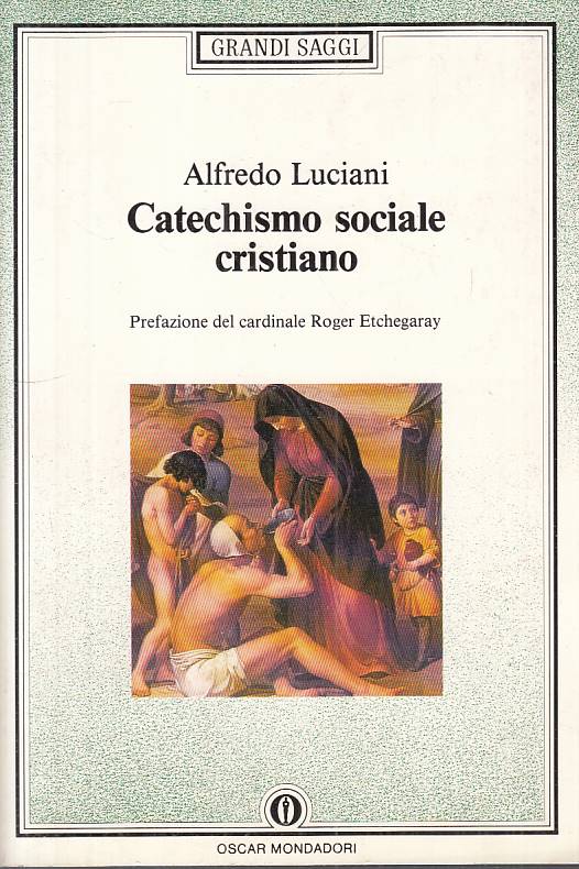 LS- CATECHISMO SOCIALE CRISTIANO - LUCIANI - MONDADORI --- 1992 - B - YTS665