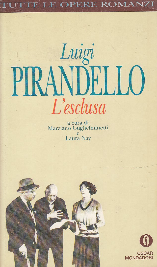 LN2- L'ESCLUSA - LUIGI PIRANDELLO - OSCAR MONDADORI - B - JXS75
