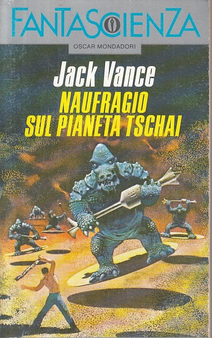 LN- NAUFRAGIO SUL PIANETA TSCHAI - VANCE - MONDADORI-- 1a ED.- 1992 - B - YFS999