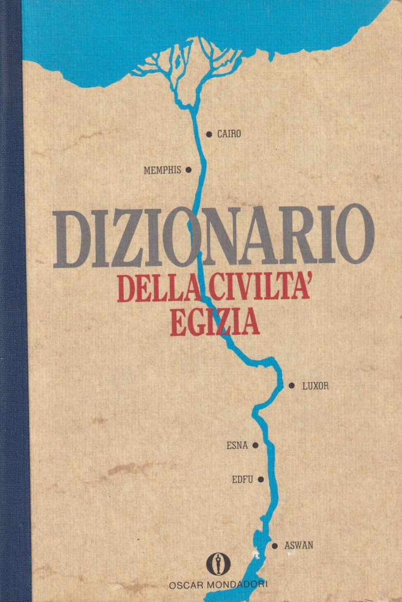 Dizionario della civilta' egizia - Aa.vv. - Mondadori Oscar dizionari - ZFS63