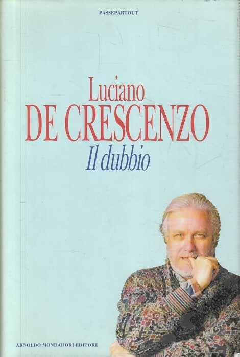Il dubbio - Luciano De Crescenzo - Mondadori Passepartout - JXS195