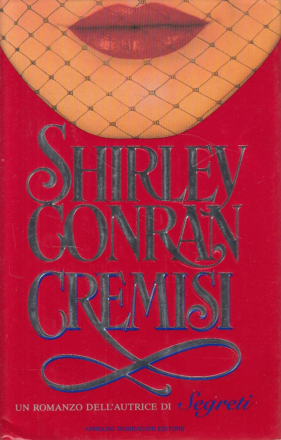 LN- CREMISI - SHIRLEY CONRAN - MONDADORI - OMNIBUS -- 1993 - CS - YDS492