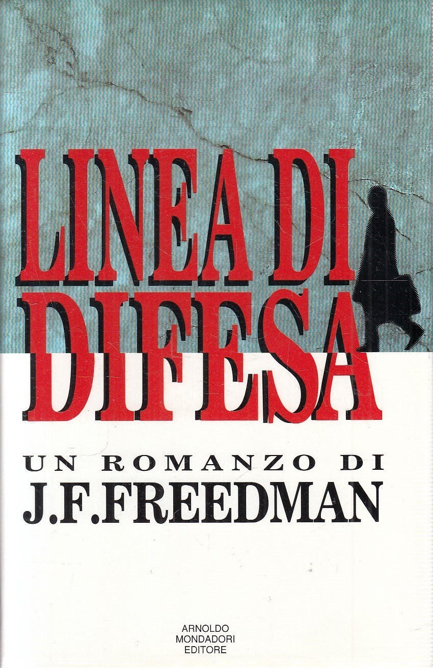 LINEA DI DIFESA - J.F. FREEDMAN - MONDADORI OMNIBUS - CS - JXS241
