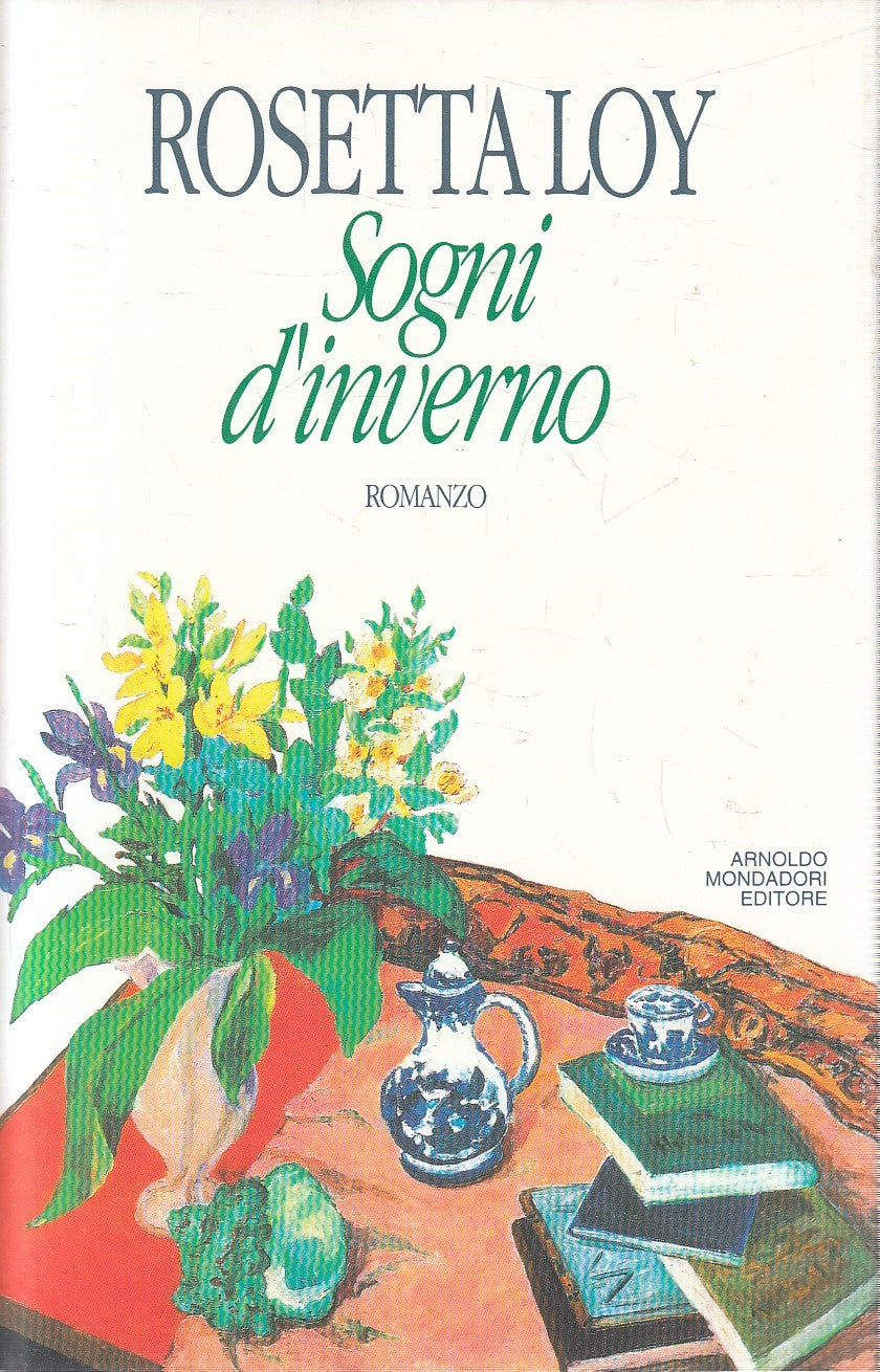 SOGNI D'INVERNO - ROSETTA LOY - MONDADORI SCRITTORI - CS - JXS158