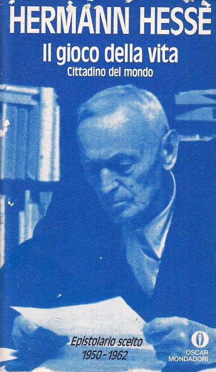 Il gioco della vita - Hermann Hesse - Mondadori Oscar Saggi - 1a ed. - XFS