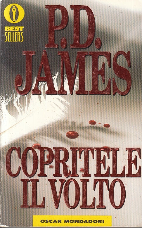 LN2- COPRITELE IL VOLTO - P.D. JAMES - MONDADORI - OSCAR BEST SELLERS-- B- JXS28