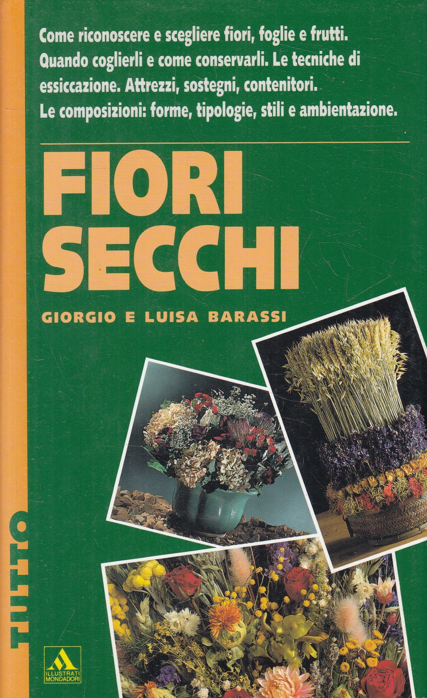 LZ- FIORI SECCHI - BARASSI - MONDADORI -- 1a ED. - 1993 - CS - YFS498