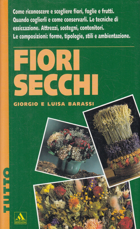 LZ- FIORI SECCHI - BARASSI - MONDADORI -- 1a ED. - 1993 - CS - YFS498