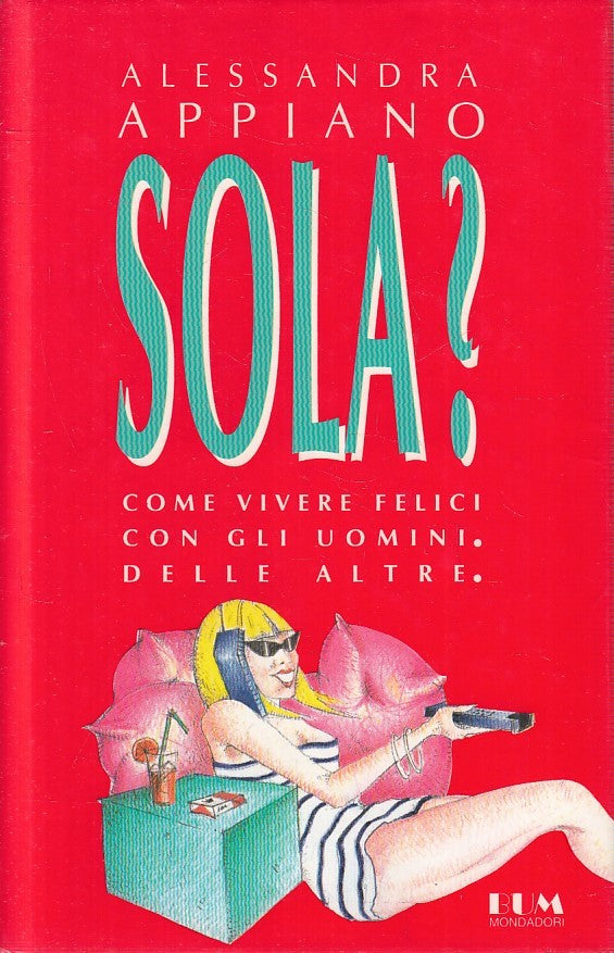 SOLA? VIVERE FELICI CON UOMINI DELLE ALTRE - APPIANO- MONDADORI- CS- JXS246