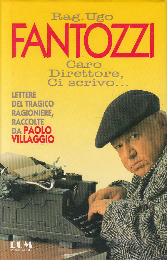 LN- FANTOZZI CARO DIRETTORE CI SCRIVO- VILLAGGIO- MONDADORI--- 1993- CS - ZFS269