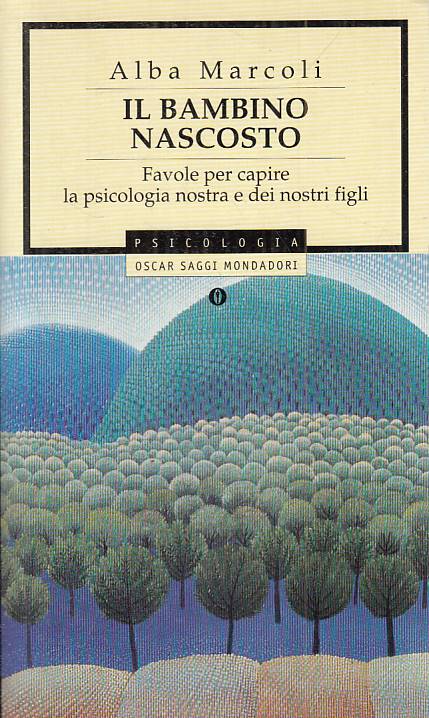 LS- IL BAMBINO NASCOSTO FAVOLE - MARCOLI - MONDADORI - PSICOLOGIA --- B - YFS155
