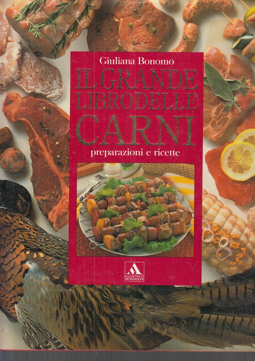 LK- IL GRANDE LIBRO DELLE CARNI - GIULIANA BONOMO- MONDADORI--- 1996- CS- YFS939