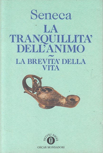 LS- LA TRANQUILLITA' DELL'ANIMO - SENECA - MONDADORI --- 1993 - B - YFS255