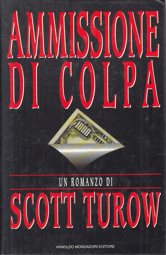 AMMISSIONE DI COLPA - SCOTT TUROW - MONDADORI OMNIBUS - CS - JXS167
