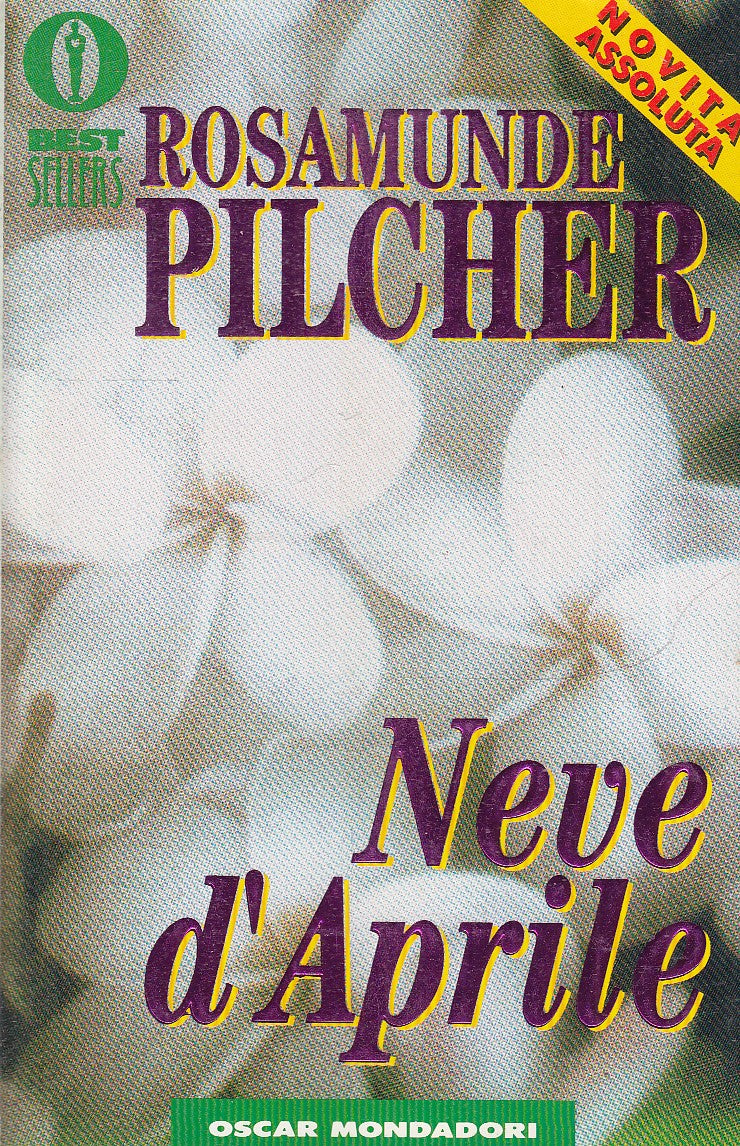 NEVE D'APRILE - ROSAMUNDE PILCHER - MONDADORI OSCAR BEST SELLERS - B- JXS83