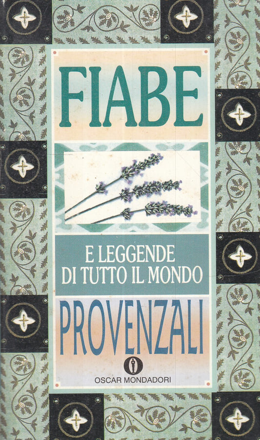 LN- FIABE E LEGGENDE DI TUTTO IL MONDO PROVENZALI- MONDADORI- OSCAR- 1993- B-XFS