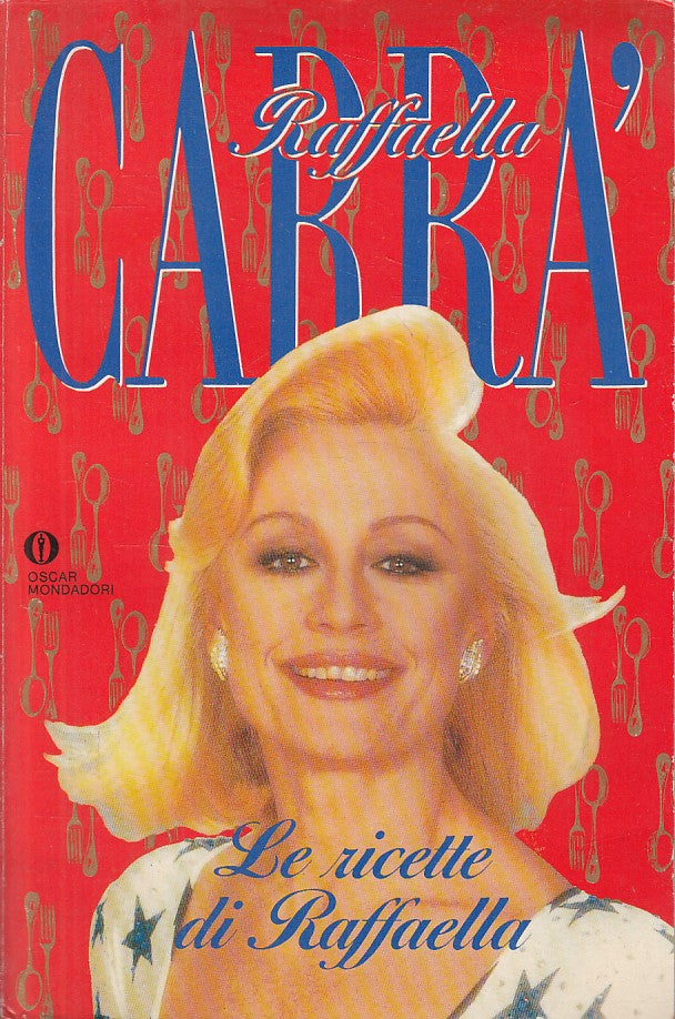 LK- LE RICETTE DI RAFFAELLA - CARRA' - MONDADORI -- 1a ED. - 1993 - B - ZFS424