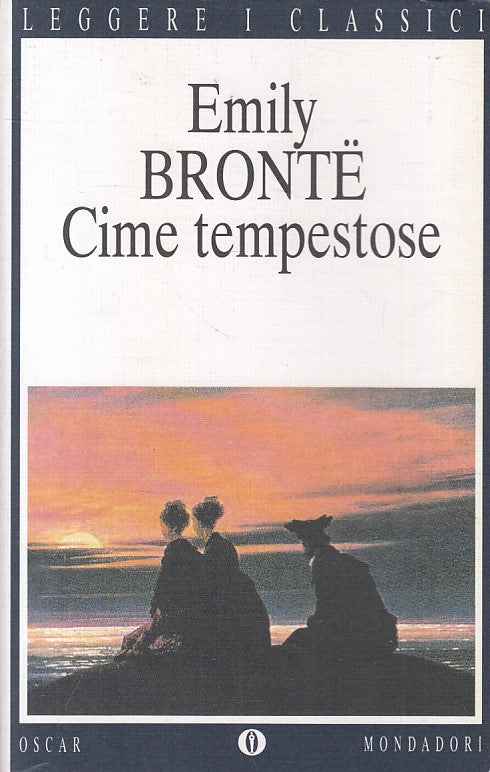 LN- CIME TEMPESTOSE - EMILY BRONTE - MONDADORI - CLASSICI -- 1999 - B - ZFS439