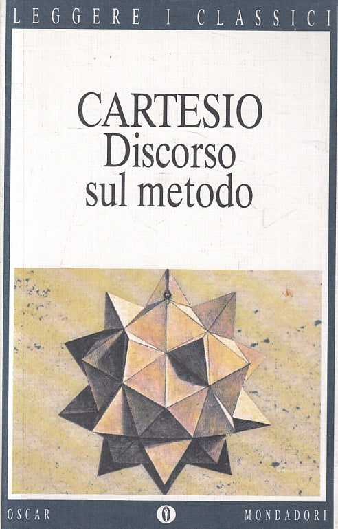 DISCORSO SUL METODO - CARTESIO - MONDADORI - OSCAR CLASSICI-- 1998- B- JXS3