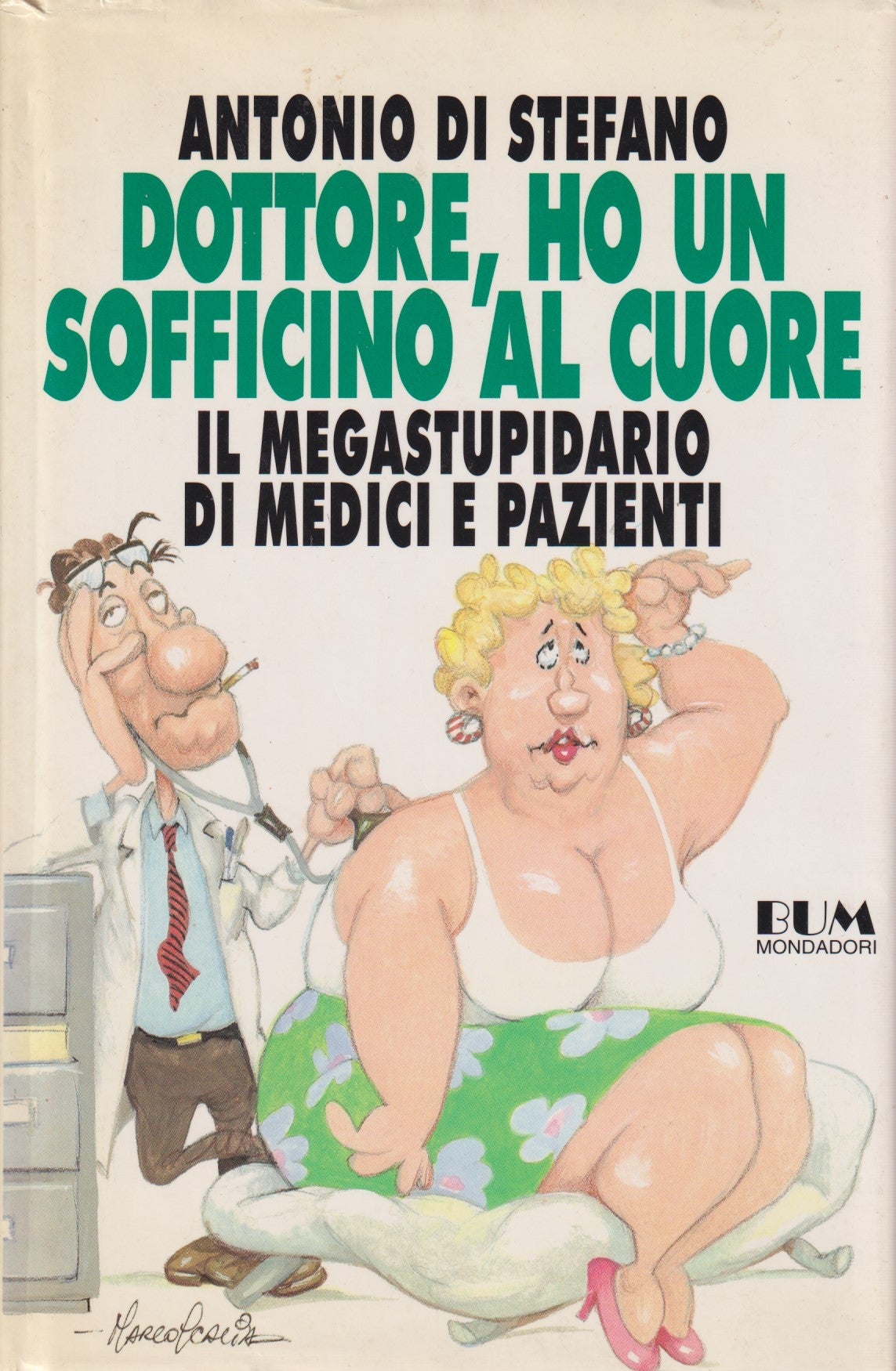 Dottore, ho un sofficino al cuore - Antonio Di Stefano - Mondadori BUM - JXS322