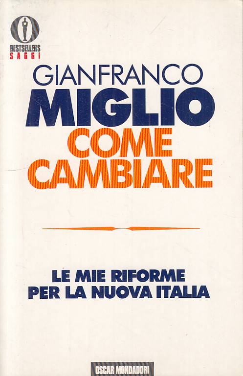 LS- COME CAMBIARE LE MIE RIFORME - MIGLIO - MONDADORI --- 1994 - B - YTS321