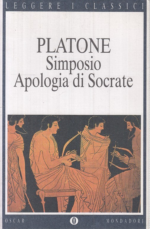 LN2- SIMPOSIO APOLOGIA DI SOCRATE - PLATONE- MONDADORI- OSCAR CLASSICI- B- JXS17