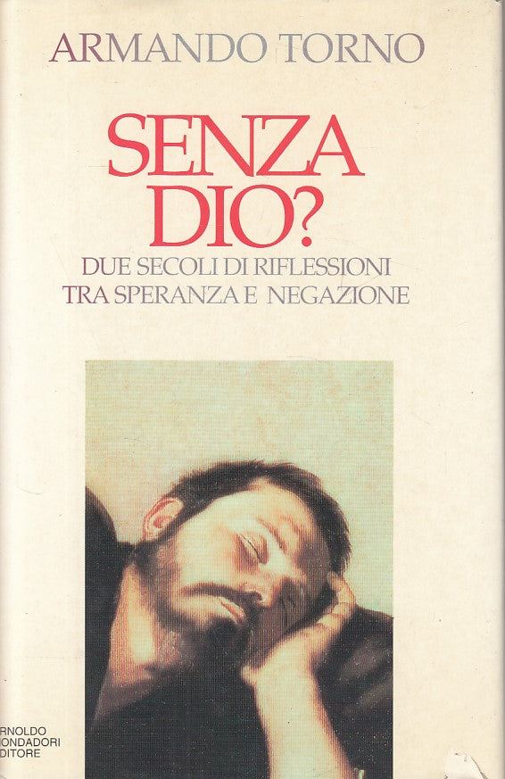 LS- SENZA DIO? - TORNO - MONDADORI - SAGGI - 1a ED. - 1995 - CS - ZDS178