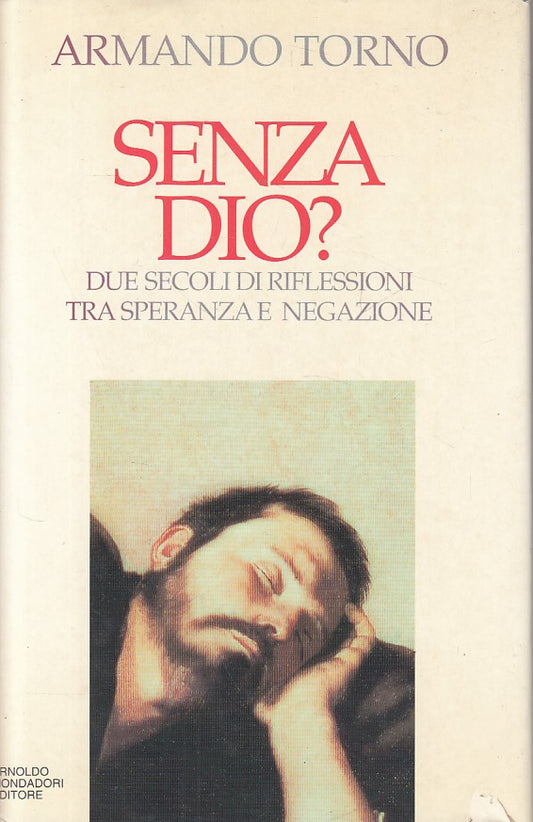 LS- SENZA DIO? - TORNO - MONDADORI - SAGGI - 1a ED. - 1995 - CS - ZDS178