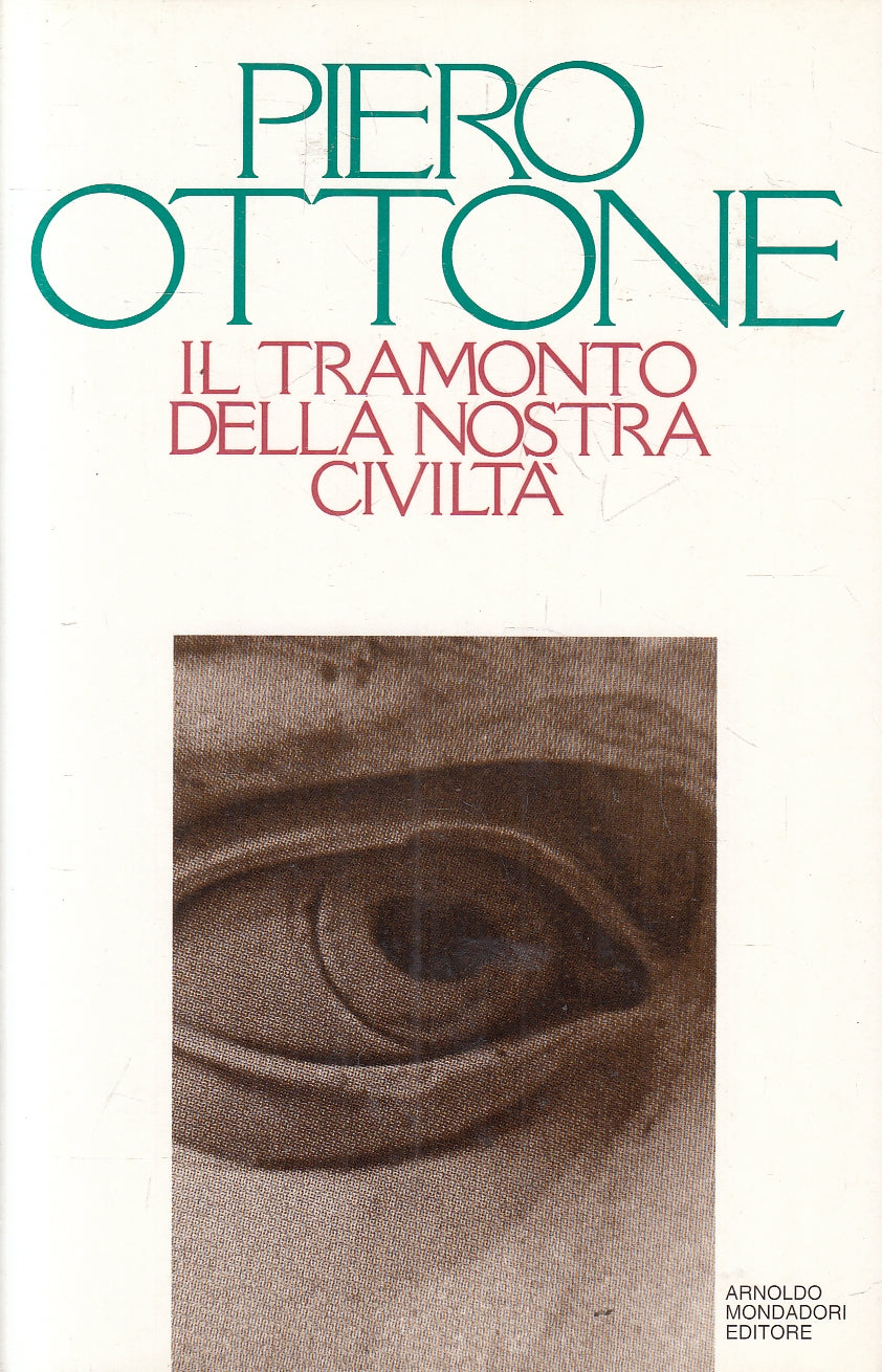 LN2- IL TRAMONTO DELLA NOSTRA CIVILTA' - OTTONE - MONDADORI - CS - JXS126