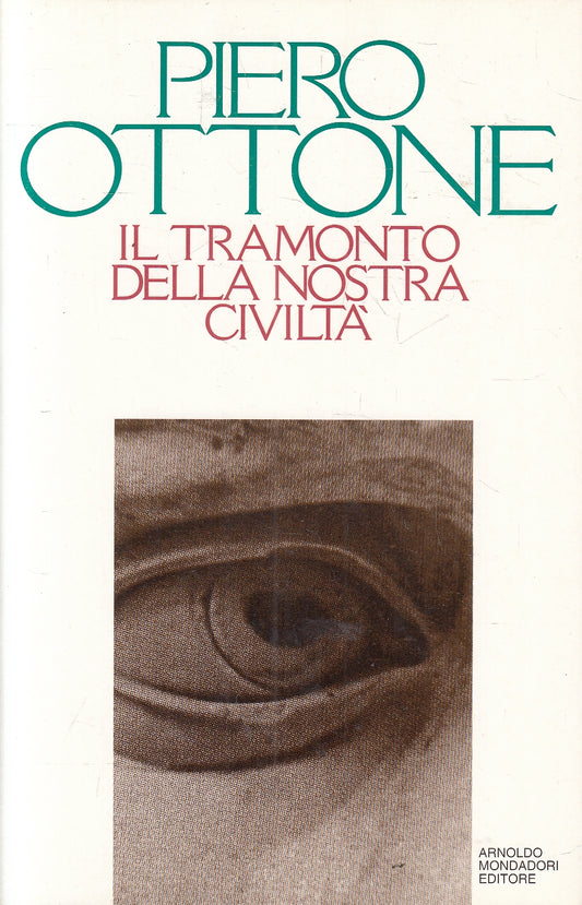 LN2- IL TRAMONTO DELLA NOSTRA CIVILTA' - OTTONE - MONDADORI - CS - JXS126