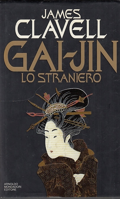 LN- GAI JIN LO STRANIERO- CLAVELL- MONDADORI- OMNIBUS- 1a ED.- 1994- CS - YDS567