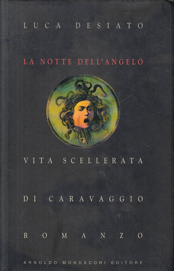LN- LA NOTTE DELL'ANGELO - DESIATO - MONDADORI -- 1a ED. - 1994 - CS - YFS605