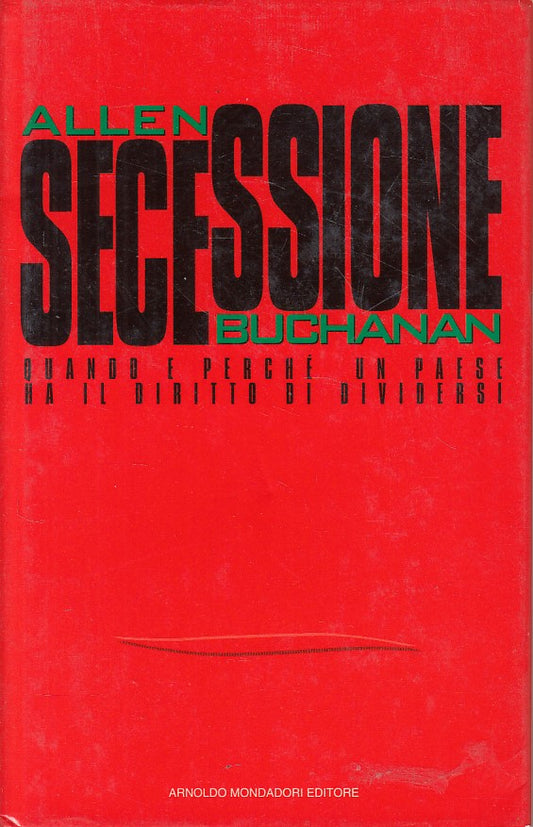 LS- SECESSIONE PAESE DIRITTO DIVIDERSI- BUCHANAN- MONDADORI--- 1994 - CS - YFS16