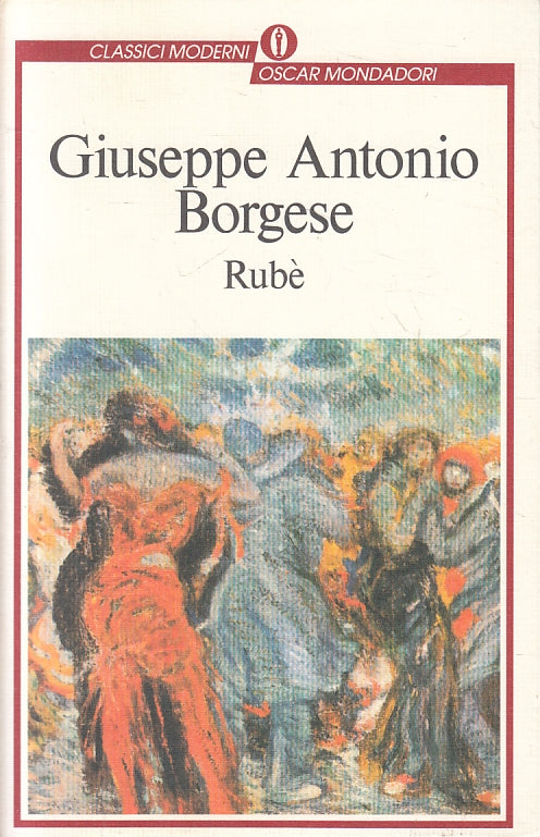 LN- RUBE' - GIUSEPPE BORGESE - MONDADORI - OSCAR CLASSICI MODERNI --- B- ZFS290
