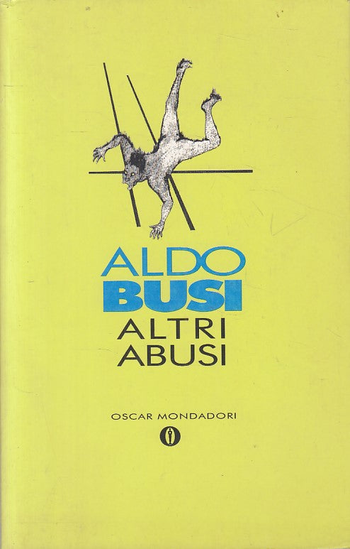 LS- ALTRI ABUSI - ALDO BUSI - MONDADORI- SCRITTORI NOVECENTO-- 1994 - B - YFS204