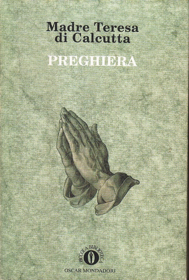 PREGHIERA- MADRE TERESA DI CALCUTTA- OSCAR MONDADORI PICCOLA BIBLIOTECA-XFS