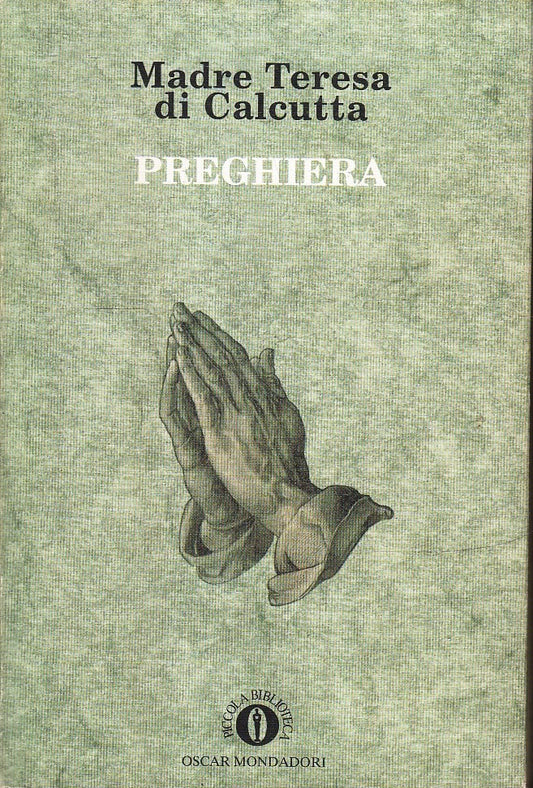 PREGHIERA- MADRE TERESA DI CALCUTTA- OSCAR MONDADORI PICCOLA BIBLIOTECA-XFS