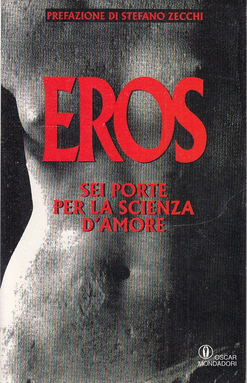 LN2- EROS SEI PORTE PER LA SCIENZA D'AMORE - ZECCHI - OSCAR MONDADORI- B- JXS224