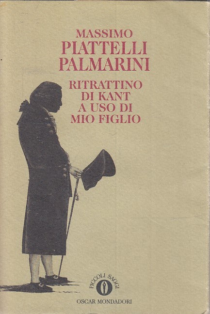 LS- RITRATTINO DI KANT USO MIO FIGLIO - PIATTELLI PALARINI- MONDADORI- B- ZFS176