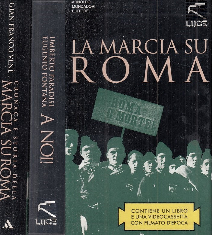 Cronaca storica Marcia su Roma- Vene'- Mondadori- 1a ed.- +videocassetta- ZFS106