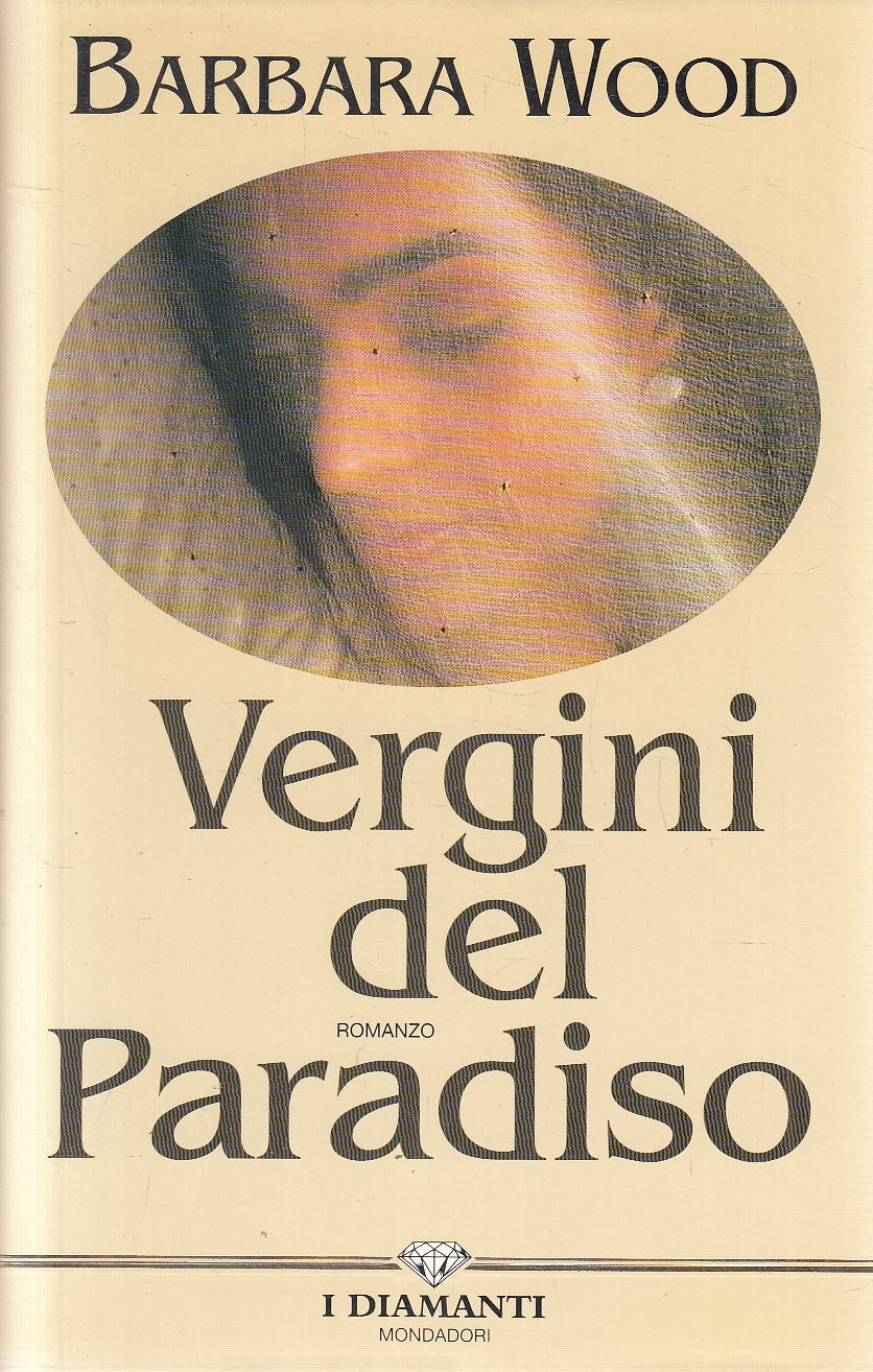 LN2- VERGINI DEL PARADISO - BARBARRA WOOD - MONDADORI DIAMANTI - CS - JXS281